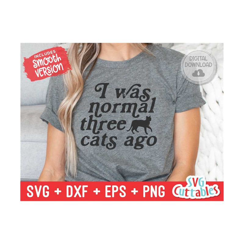 MR-1692023105658-i-was-normal-3-cats-ago-svg-funny-cut-file-cat-svg-dxf-image-1.jpg