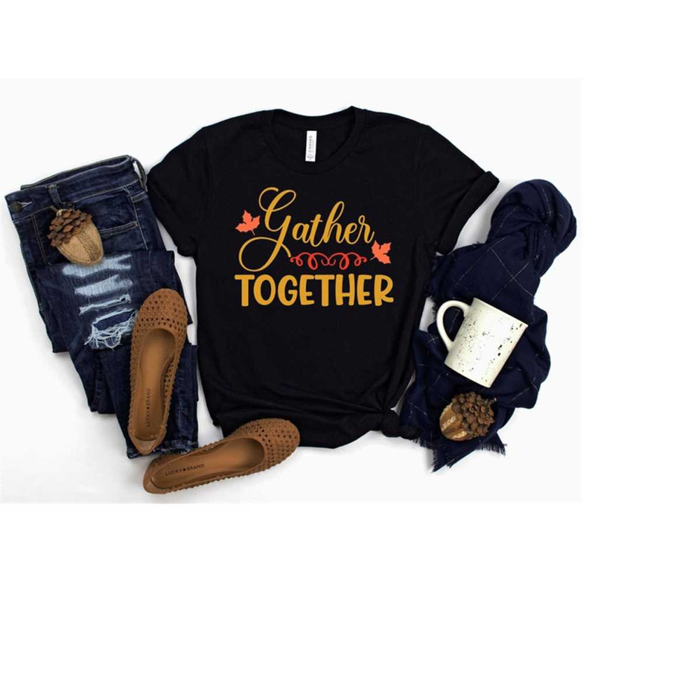 MR-169202311754-gather-together-thanksgiving-shirt-thanksgiving-shirt-image-1.jpg