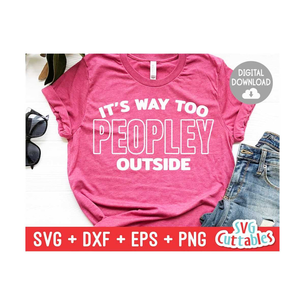 MR-169202311333-its-way-too-peopley-outside-svg-funny-cut-file-funny-image-1.jpg