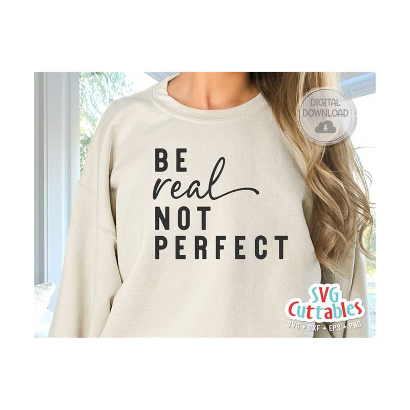 MR-169202311334-be-real-not-perfect-svg-inspirational-svg-quote-svg-image-1.jpg
