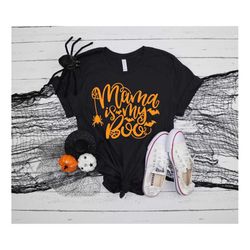 Mama Is My Boo Shirt, Funny Halloween Shirts, Witch Shirt, Hocus Pocus Shirt, Basic Witch Shirt, Happy Halloween Shirt
