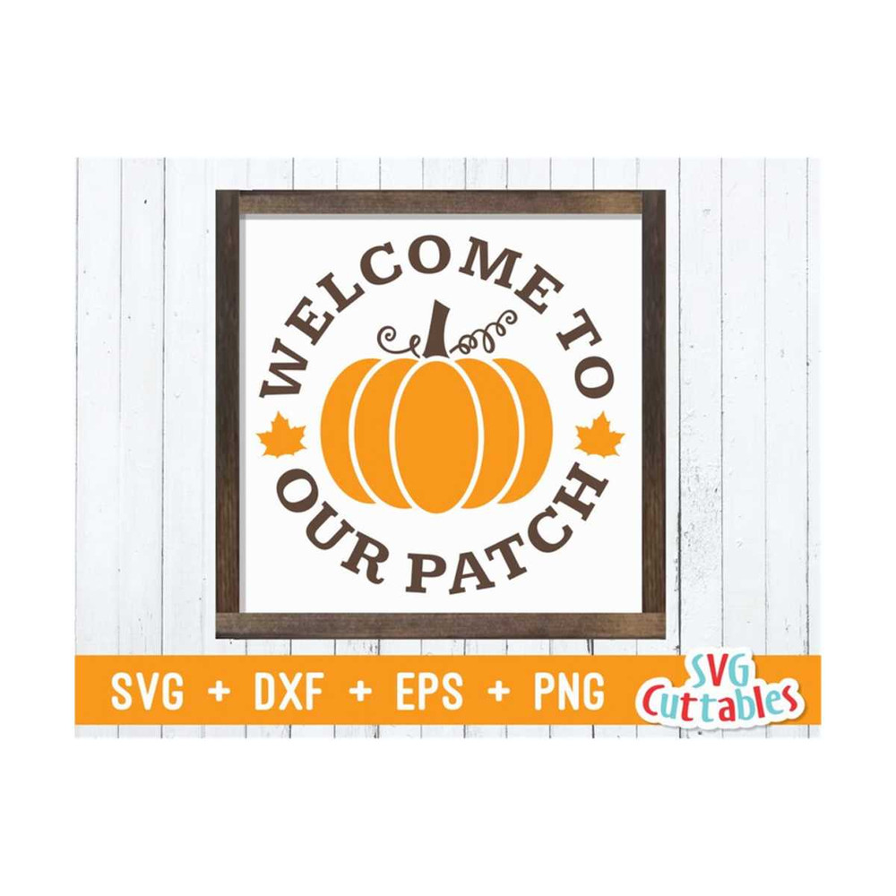 MR-1692023113450-welcome-to-our-patch-svg-dxf-eps-fall-autumn-cut-image-1.jpg