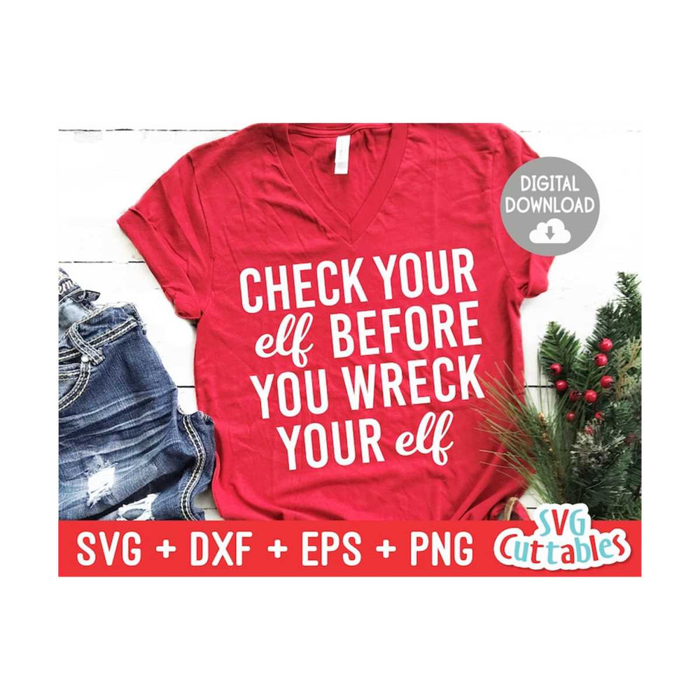 MR-1692023114048-christmas-svg-check-your-elf-before-you-wreck-your-elf-cut-image-1.jpg