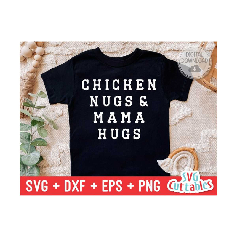 MR-1692023122212-chicken-nugs-and-mama-hugs-svg-funny-cut-file-kids-shirt-image-1.jpg