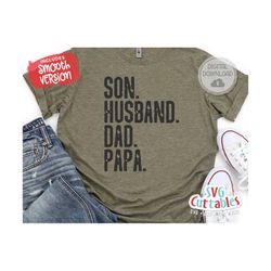 son husband dad papa svg - dad svg - father's day -  dad shirt design - papa - cut file - svg - dxf - eps - png - silhou