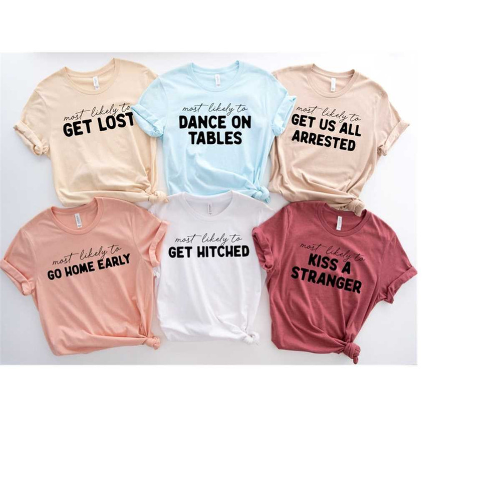 MR-169202312598-bachelorette-party-shirts-most-likely-to-shirt-bridal-party-image-1.jpg