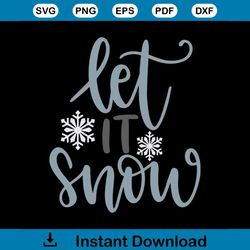 Let It Snow SVG Cut File svg, Christmas Svg, Christmas Gift Svg, Merry Christmas Svg, Christmas Day Svg, Reindeer Svg, C