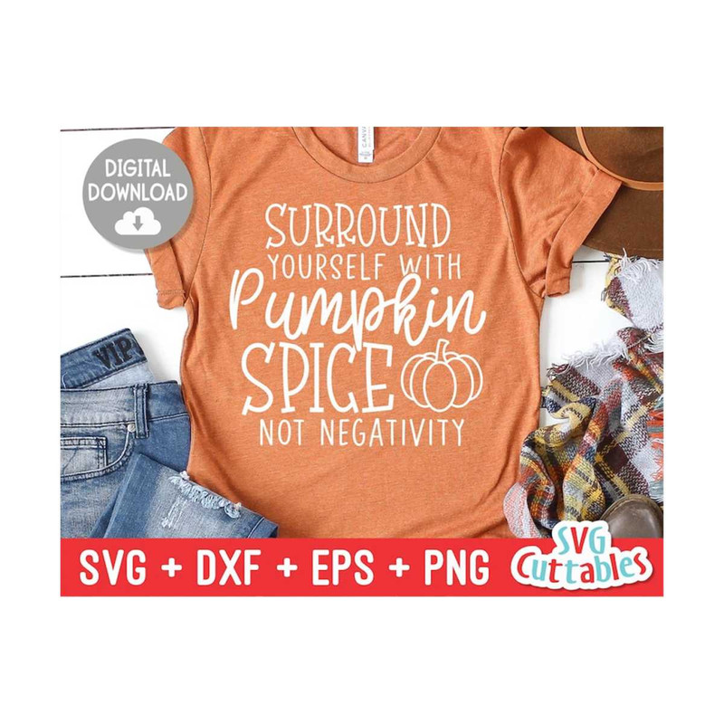 MR-169202313451-surround-yourself-with-pumpkin-spice-not-negativity-svg-dxf-image-1.jpg