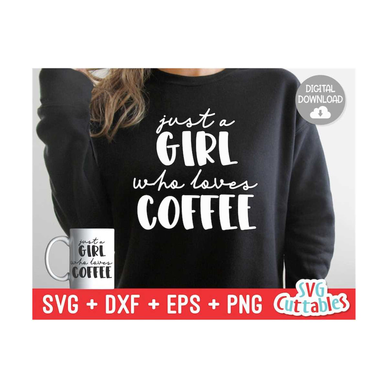 MR-1692023131637-just-a-girl-who-loves-coffee-svg-coffee-cut-file-quote-image-1.jpg