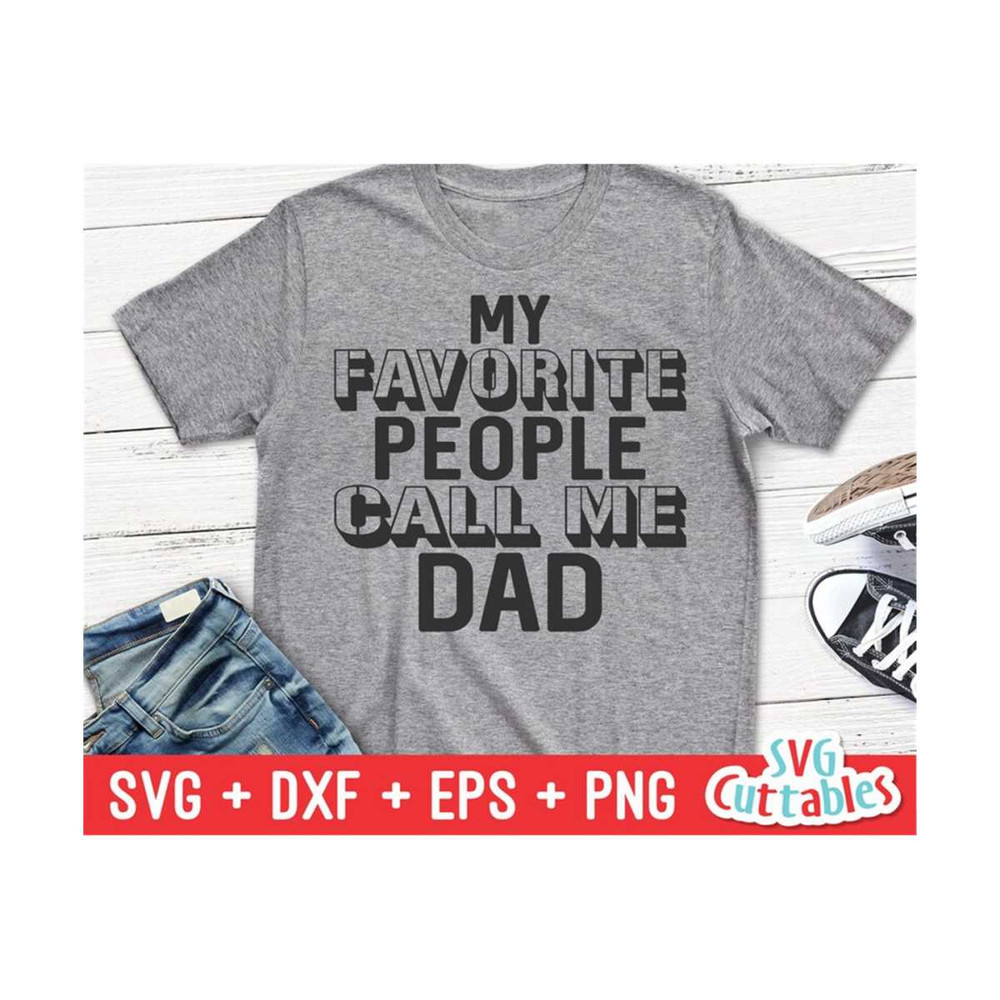MR-169202313201-my-favorite-people-call-me-dad-svg-dad-svg-fathers-image-1.jpg