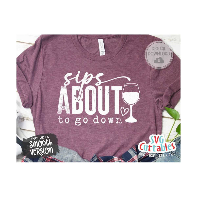 MR-1692023132841-sips-about-to-go-down-svg-wine-svg-dxf-eps-png-funny-image-1.jpg