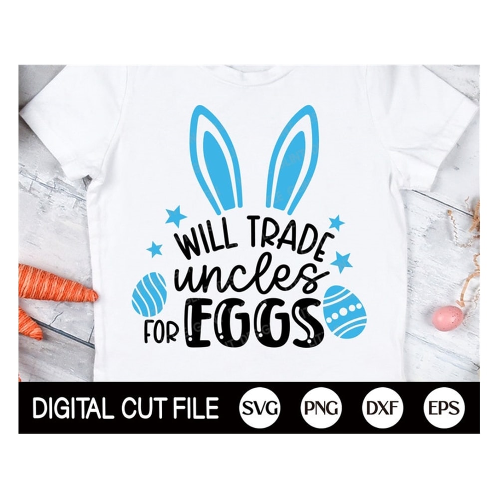 MR-1692023134129-will-trade-for-eggs-svg-easter-svg-funny-uncle-svg-family-image-1.jpg