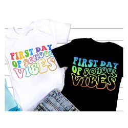 first day of school vibes svg, back to school svg, 1st day of school quote, first day teacher or student shirt, png, svg