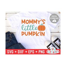 mommy's little pumpkin svg - dxf - eps - png - fall - autumn - saying  - cut file - fall svg - silhouette - cricut - dig