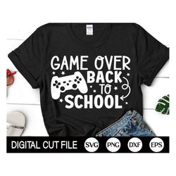 game over back to school svg, back to school video game svg, 1st day of school, funny gamer quote, teacher shirt gift, s