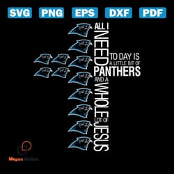 all i need today is a little bit of panthers and a whole lot of jesus svg