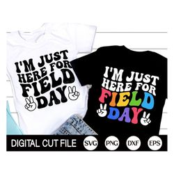 i'm just here for the field day svg, retro field day svg, school game day, field day teacher shirt, svg files for cricut
