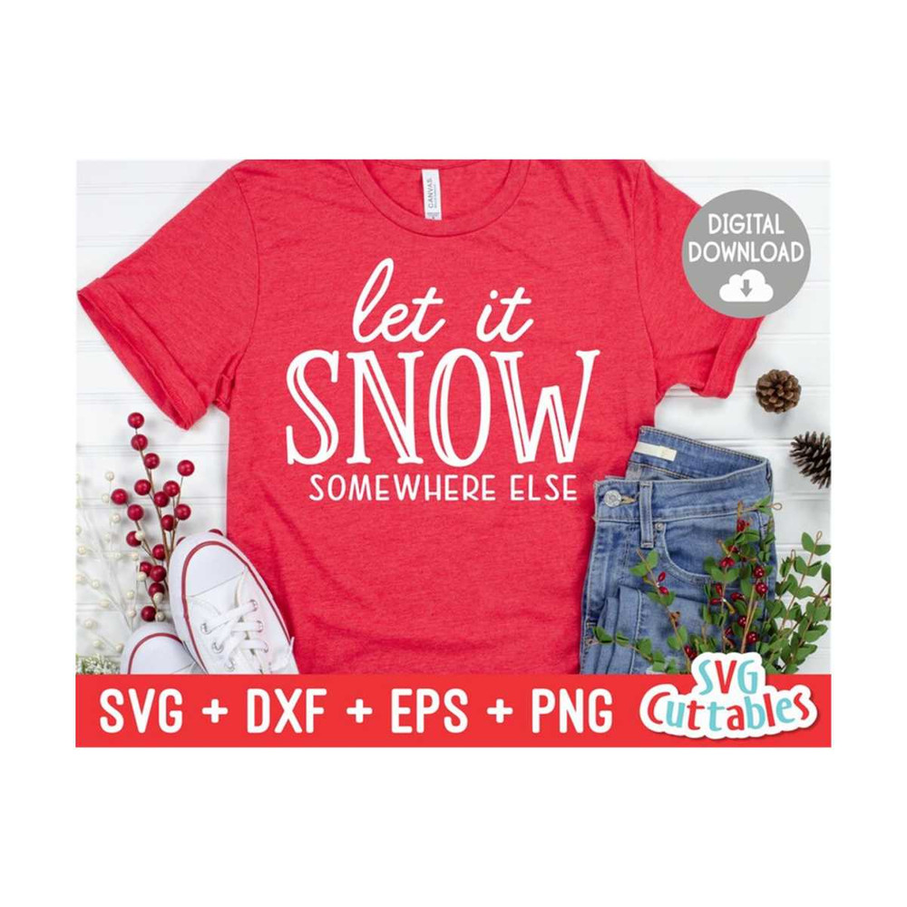 MR-169202314617-let-it-snow-somewhere-else-svg-winter-christmas-svg-cut-image-1.jpg