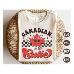 canadian cutie svg, canada day svg, canada png, retro maple leaf png, canada girl shirt, svg files for cricut