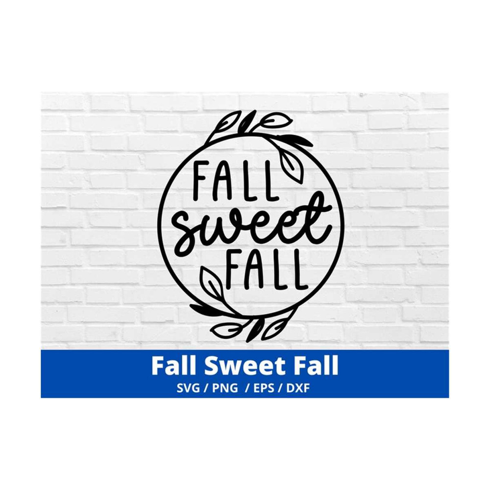 MR-1692023141839-fall-sweet-fall-svg-fall-svg-cutting-file-png-files-cricut-image-1.jpg