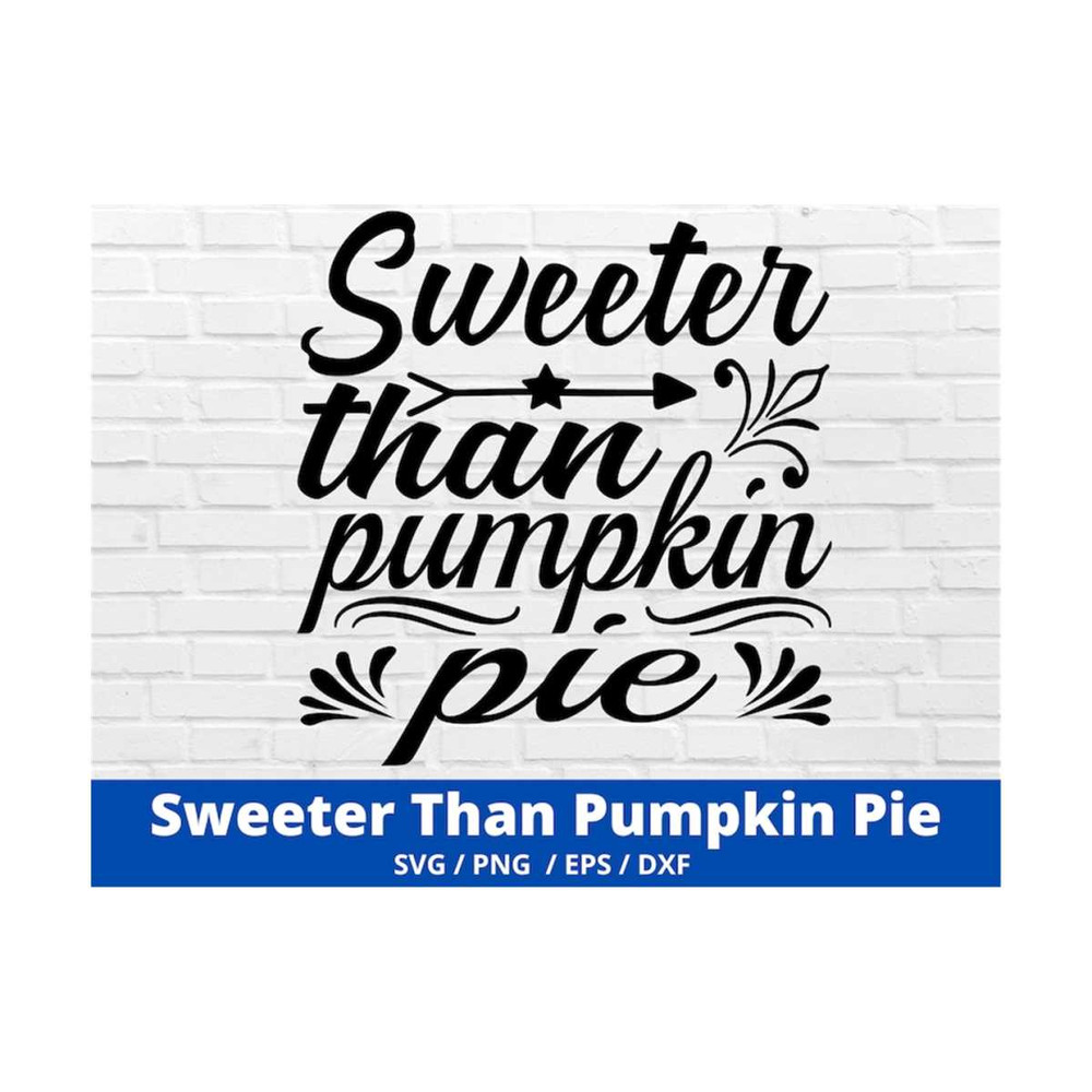 MR-1692023142030-sweeter-than-pumpkin-pie-svg-fall-svg-pumpkin-pie-autumn-image-1.jpg