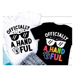 officially a handful svg, fifth birthday svg, 5th birthday party shirt, boys birthday gift, kids shirt design, png, svg
