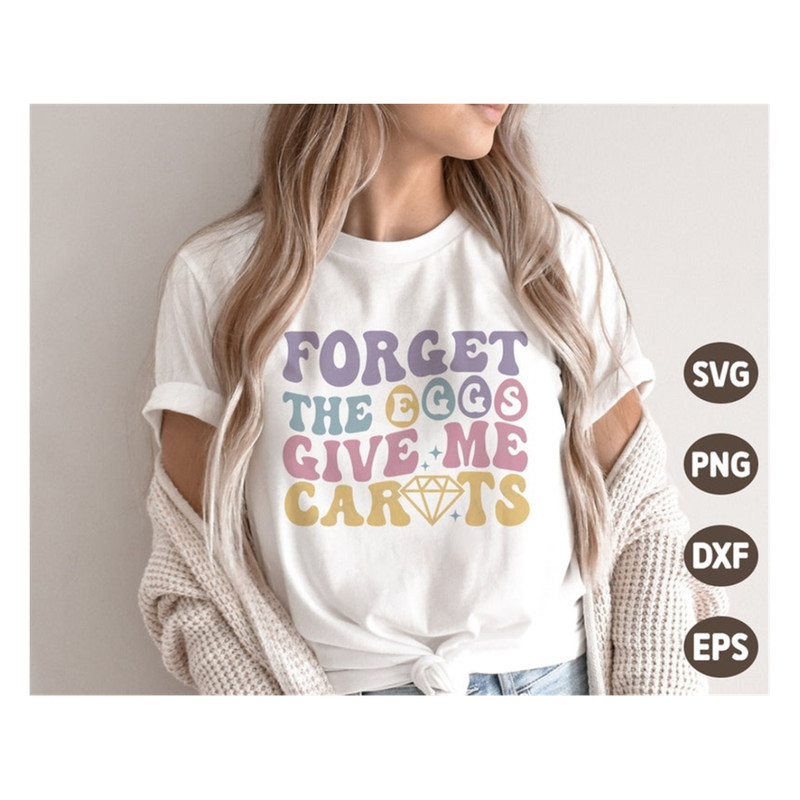 MR-1692023142452-forget-the-eggs-give-me-carats-svg-funny-easter-svg-easter-image-1.jpg