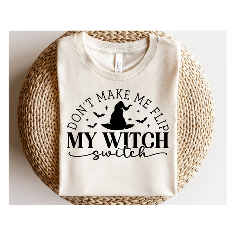 MR-1692023144152-dont-make-me-flip-my-witch-switch-svg-halloween-svg-image-1.jpg