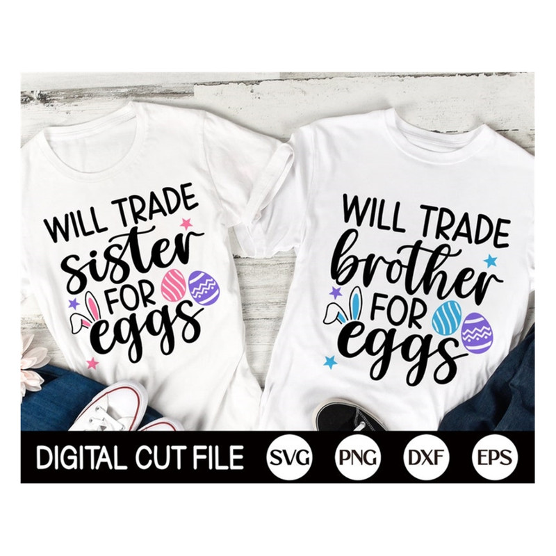 MR-1692023144325-will-trade-for-eggs-svg-easter-egg-svg-funny-brother-sister-image-1.jpg