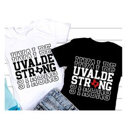 uvalde strong svg, pray for texas svg, uvalde strong png, uvalde svg, pray for uvalde shirt, png, svg files for cricut