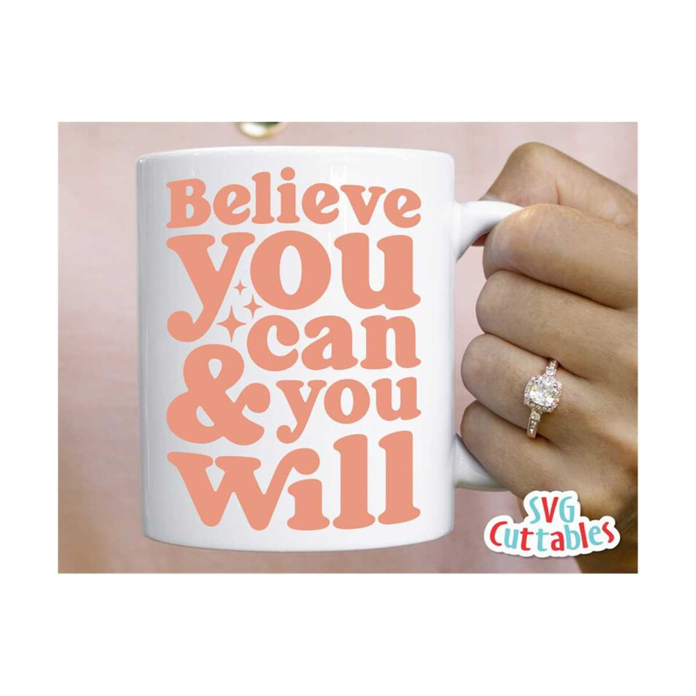 MR-1692023144959-believe-you-can-and-you-will-svg-inspirational-cut-file-image-1.jpg