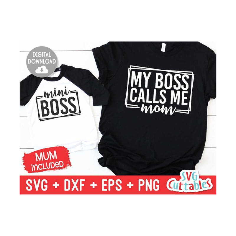 MR-1692023153627-my-boss-calls-me-mom-svg-mini-boss-mommy-and-me-cut-file-image-1.jpg