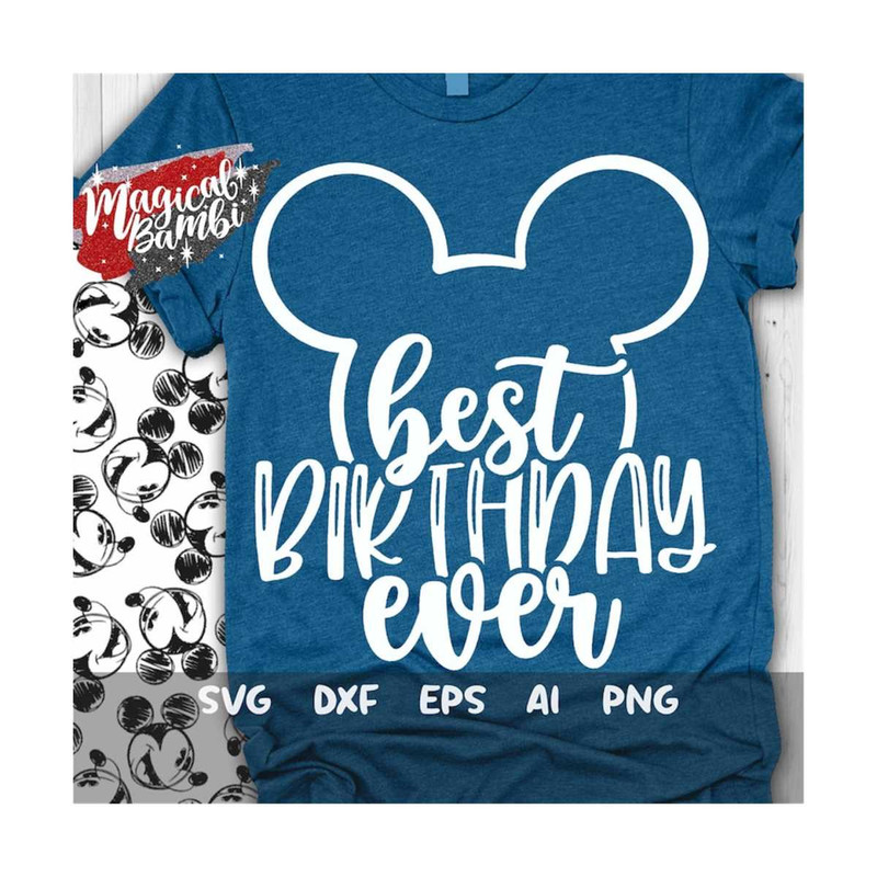 MR-1692023153659-best-birthday-ever-svg-mouse-ears-svg-vacation-svg-magical-image-1.jpg