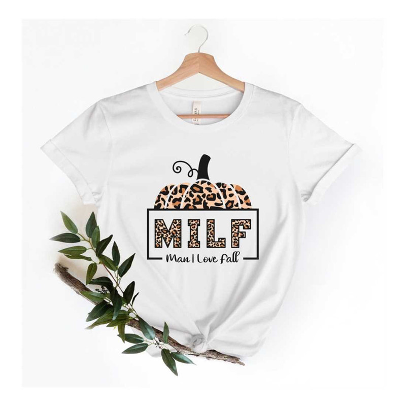 MR-1692023153813-milf-man-i-love-fall-shirt-pumpkin-shirt-fall-shirt-happy-image-1.jpg