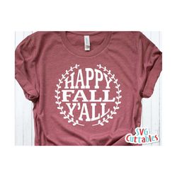 happy fall y'all svg - dxf - eps - fall - autumn - cut file - sayings - fall svg - silhouette - cricut - digital downloa