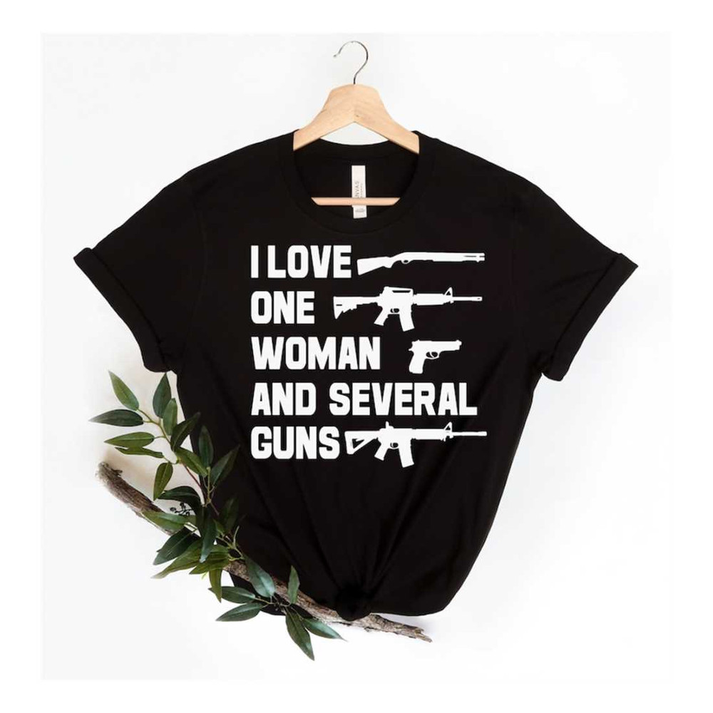 MR-169202316512-i-love-one-woman-several-guns-gun-owner-second-amendment-image-1.jpg