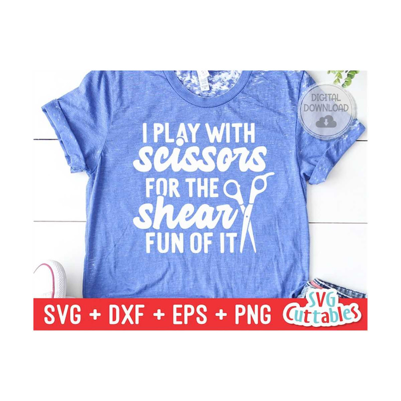 MR-1692023161221-i-play-with-scissors-svg-hairstylist-svg-dxf-eps-png-image-1.jpg