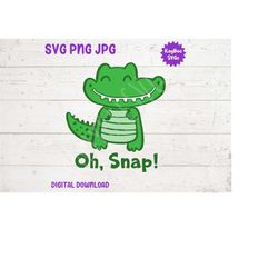 Oh, Snap! - Kawaii Cute Crocodile Alligator SVG PNG JPG Clipart Digital Cut File Download for Cricut Silhouette Art - Pe