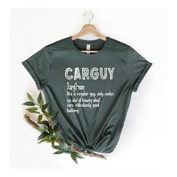 car guy shirt, dad tee, car lover gift, father's day shirt, car guy definition, cars collector shirt, funny car lover,ca