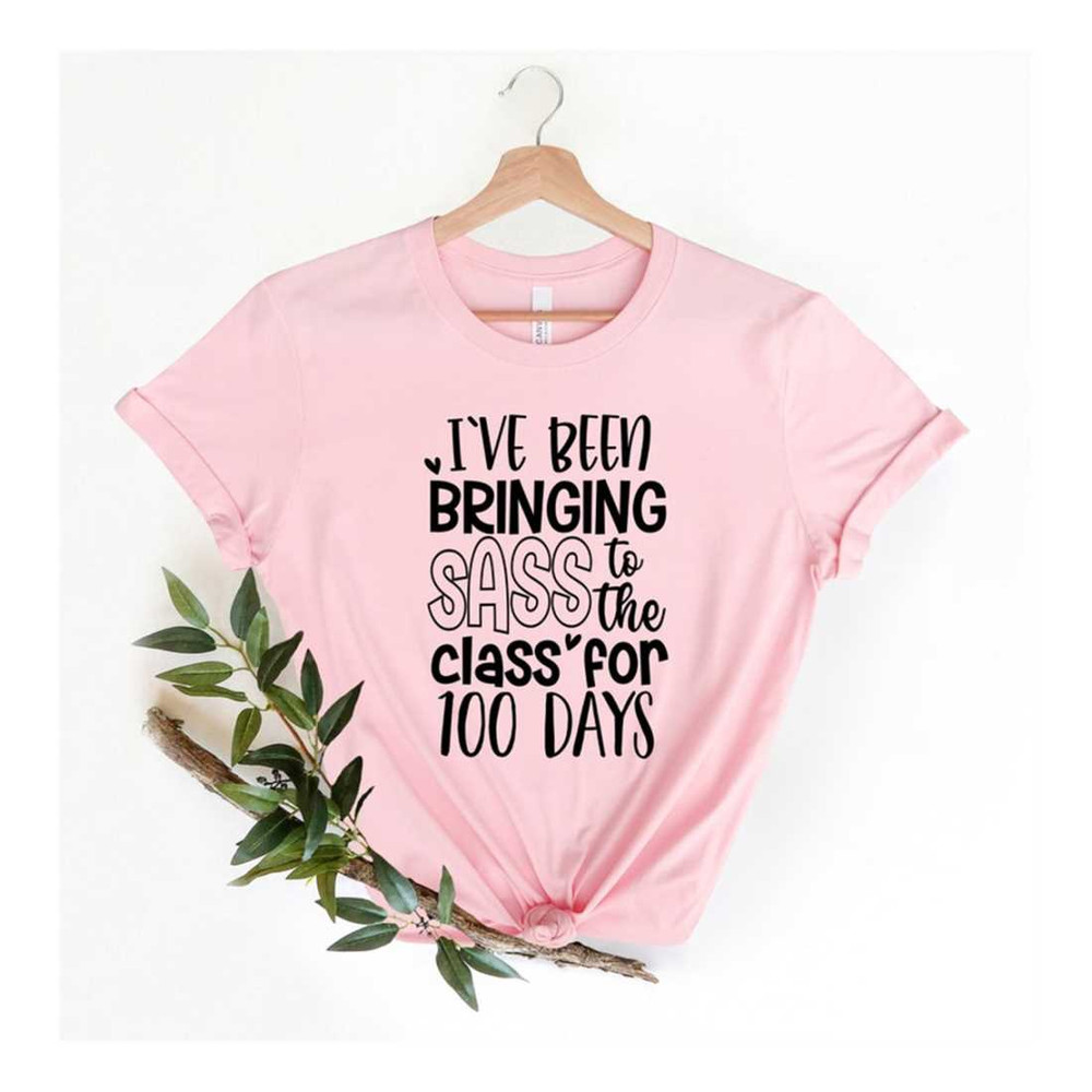 MR-169202316404-i-have-bringing-sass-to-the-class-100-days-of-school-shirt-image-1.jpg