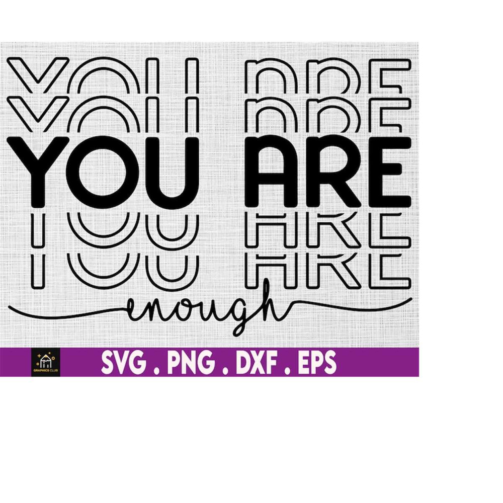 MR-169202317547-you-are-enough-svg-png-pdf-inspirational-svg-positive-quote-image-1.jpg