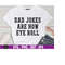 MR-169202317629-dad-jokes-are-how-eye-roll-svg-dad-jokes-svg-fathers-day-image-1.jpg