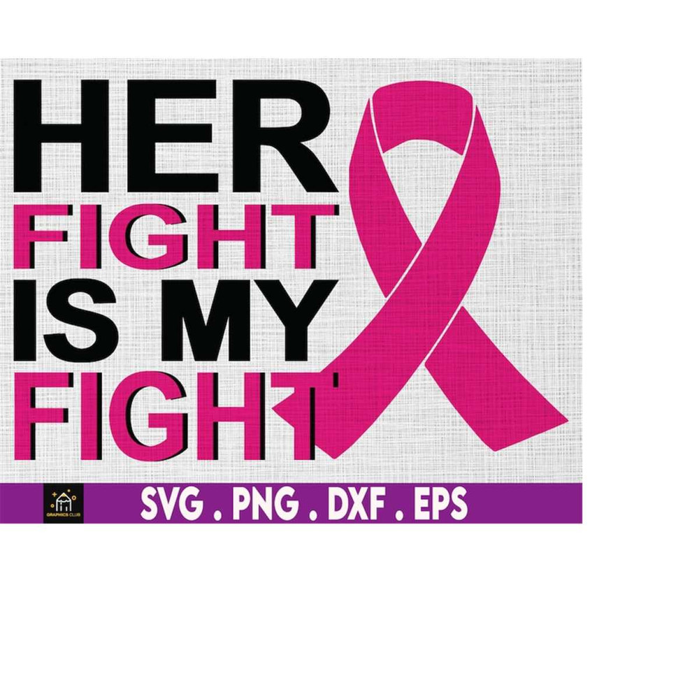 MR-169202317743-her-fight-is-my-fight-svg-png-pink-ribbon-warrior-breast-image-1.jpg