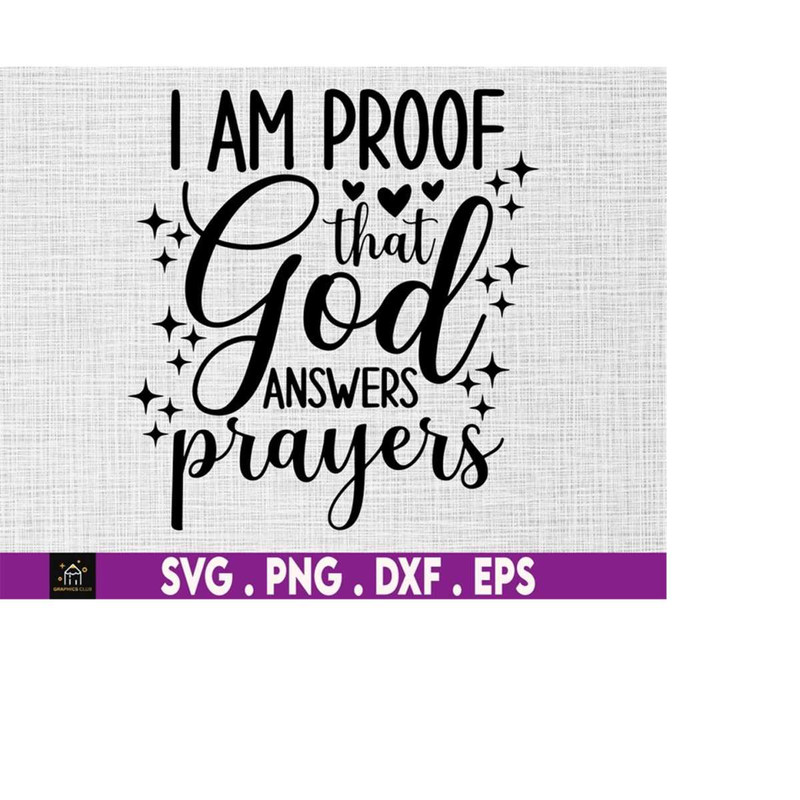 MR-169202317155-i-am-proof-that-god-answers-prayers-svg-religious-svg-image-1.jpg