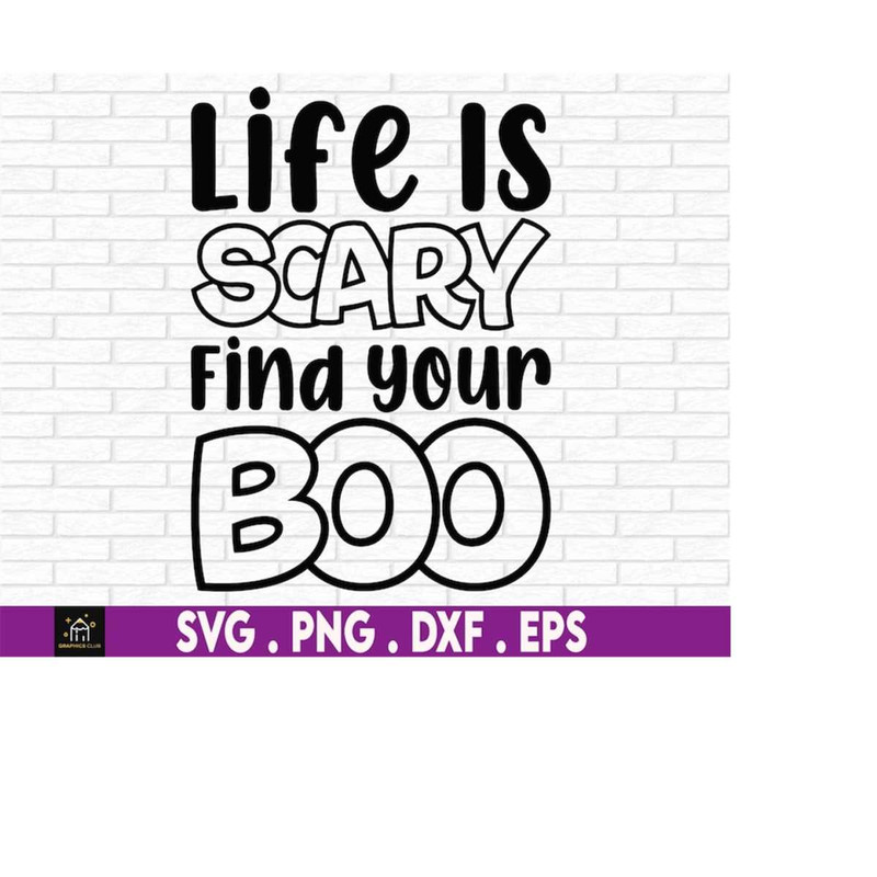 MR-1692023172521-life-is-scary-find-your-boo-ghost-svg-halloween-decor-image-1.jpg