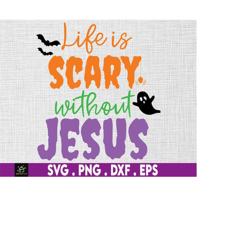 MR-1692023172731-life-is-scary-without-jesus-halloween-png-svg-book-lover-svg-image-1.jpg