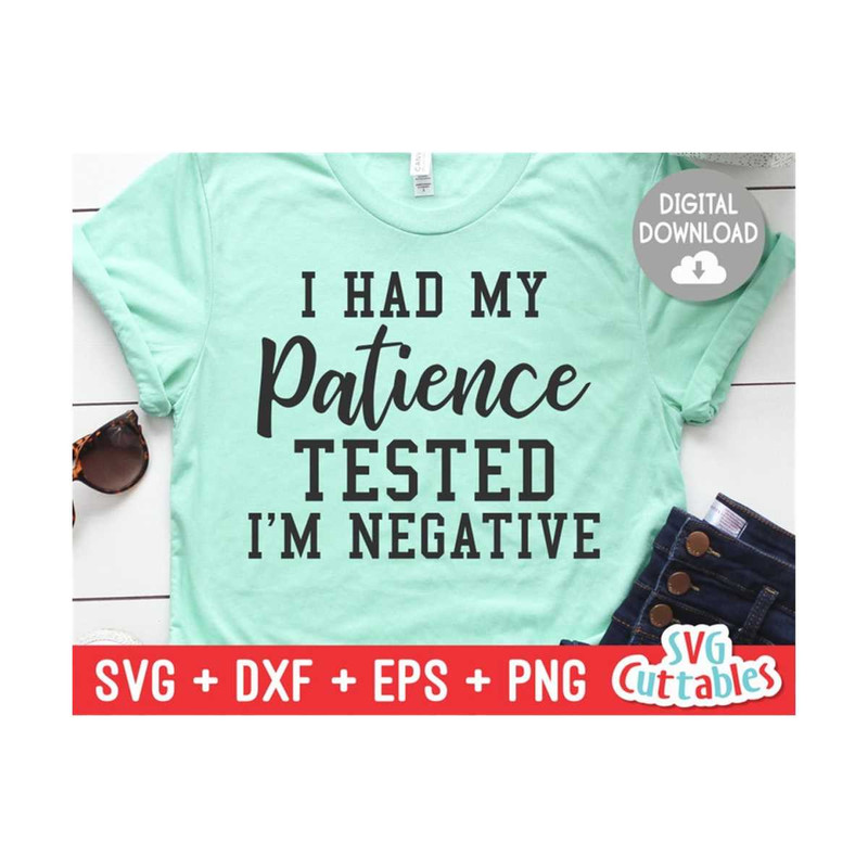 MR-1692023172846-i-had-my-patience-tested-im-negative-svg-funny-cut-file-image-1.jpg