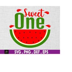 sweet one svg, fruit, 1st birthday, watermelon, summer party, instant digital download files included!