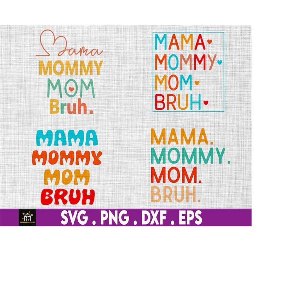 MR-1692023174934-mama-mommy-mom-bruh-mommy-and-me-funny-svg-happy-mother-day-image-1.jpg