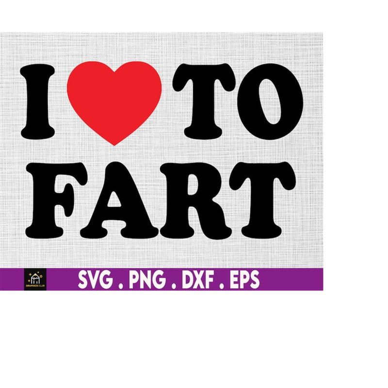MR-1692023175312-i-love-to-fart-svg-fart-svg-farting-gifts-svg-sarcastic-image-1.jpg
